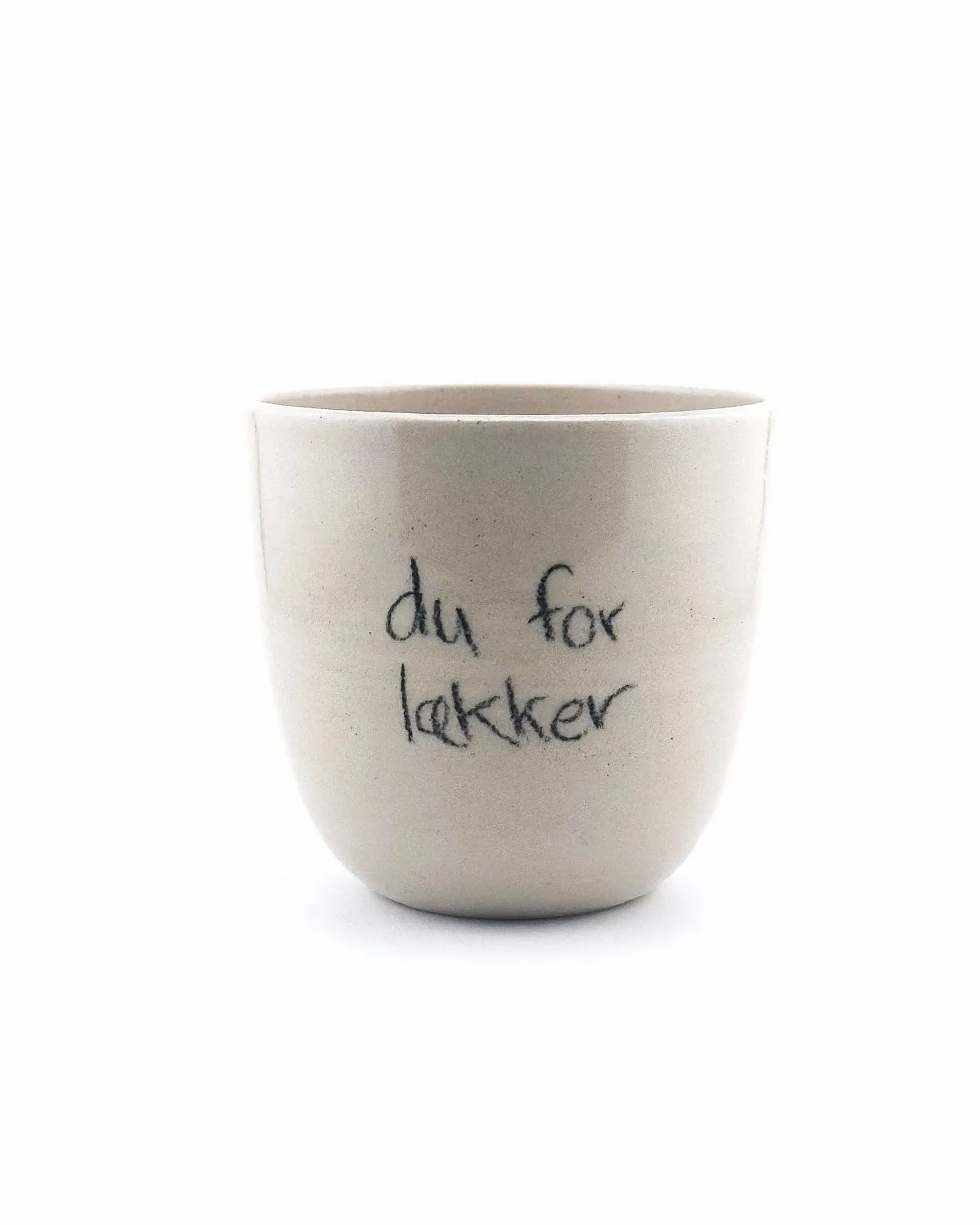 Keramik Kop "Du for lækker"