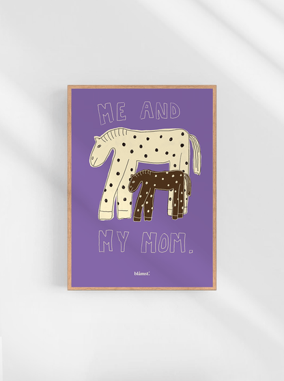 Me and My Mom - Hest