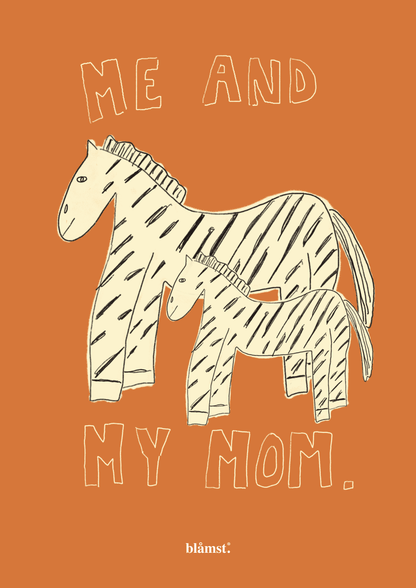 Me and My Mom - Zebra